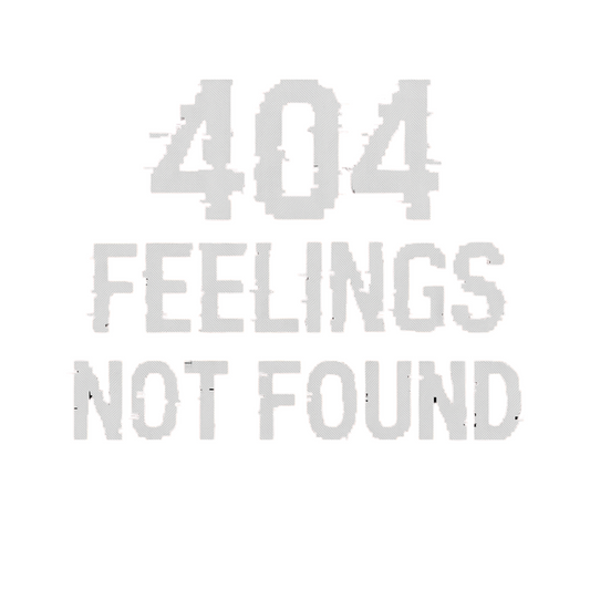 404 Sweater – Feelings Not Found