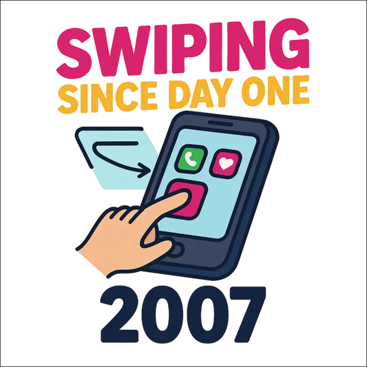 T-Shirt „Swiping Since Day One – 2007“
