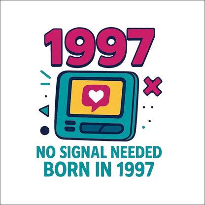 T-Shirt (Black) „No signal needed – born in 1997.“